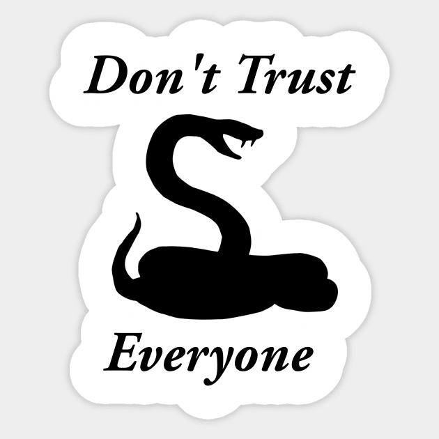 Don't trust everyone Sticker by cypryanus
